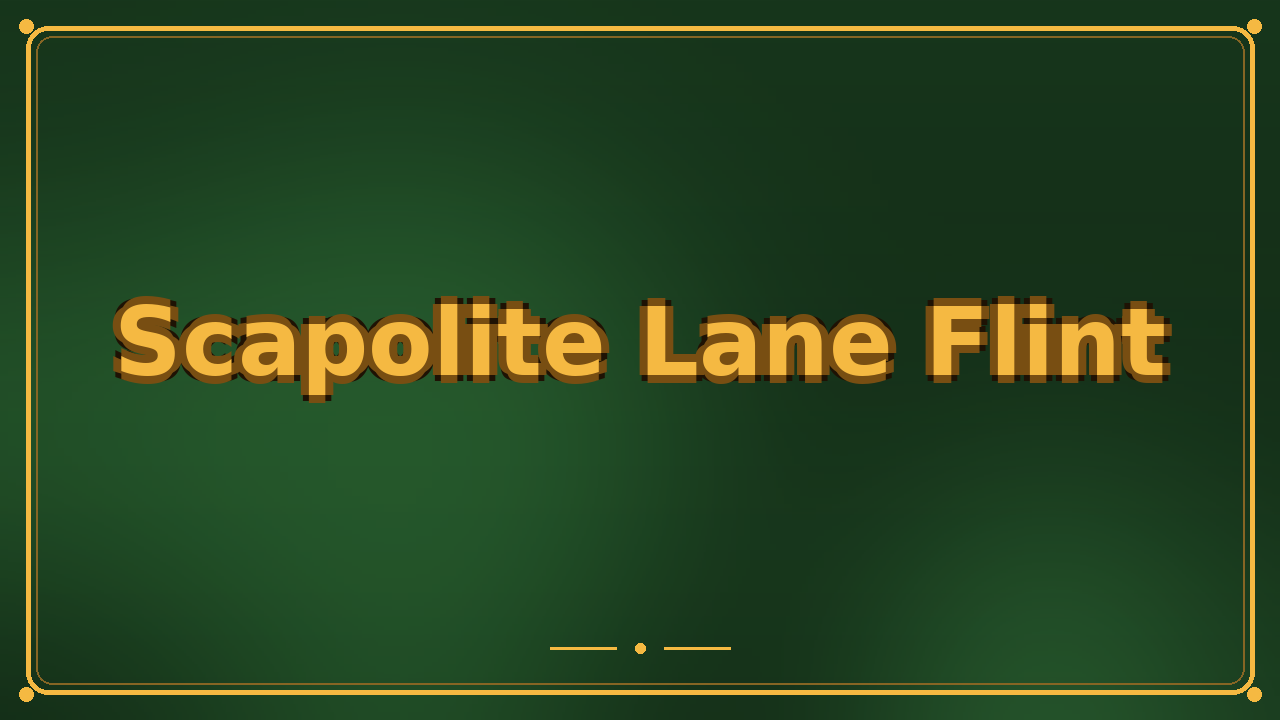 Scapolite Lane Flint